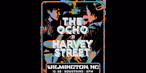 The Ocho & Harvey Street