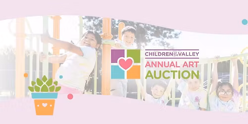 Children of the Valley Annual Art Auction and Dinner