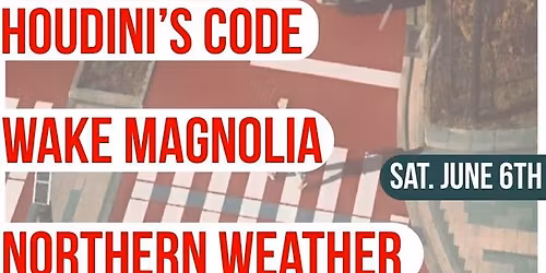 Musica Presents: Wake Magnolia \/\/ Northern Weather \/\/ Houdini's Code \/\/ Silicon Death Ray \/\/ Wexford