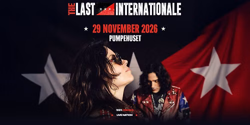 The Last Internationale | Pumpehuset | 29. november 2026