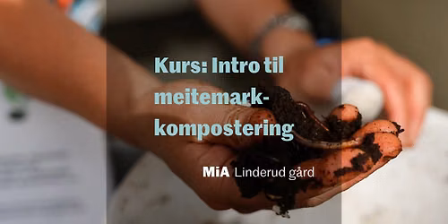 Introkurs i meitemark-kompostering
