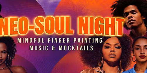 Neo-Soul Night Mindful Finger Painting Music & Mocktails