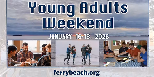 Young Adults Weekend Getaway