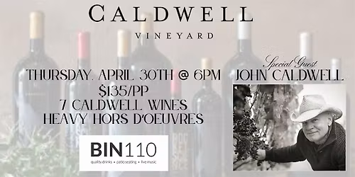Caldwell Vineyards visits Bin110, featuring John Caldwell himself!