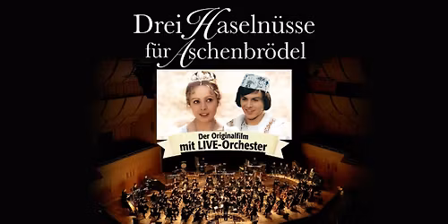 Drei Haseln\u00fcsse f\u00fcr Aschenbr\u00f6del - Der Originalfilm mit Live-Orchester | Dresden