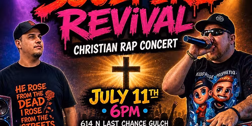 Soulfire Revival - Christian Rap Concert for All Ages - July 11th with Prophetiq & Kidd Rose