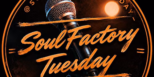 Soul Factory Tuesday Open Mic