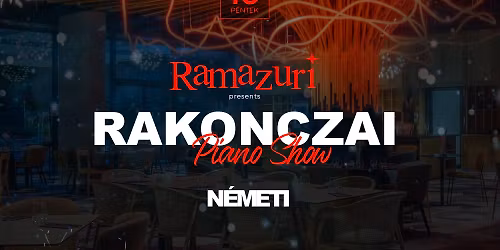 Ramazuri X Winestone pres. Rakonczai Piano Show I04.10 I P\u00e9ntek