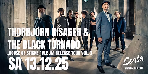 Thorbj\u00f8rn Risager & The Black Tornado \u00b7 \u201eHouse of Sticks\u201c Album Release Tour 2 \u00b7 Ludwigsburg \u00b7 Scala