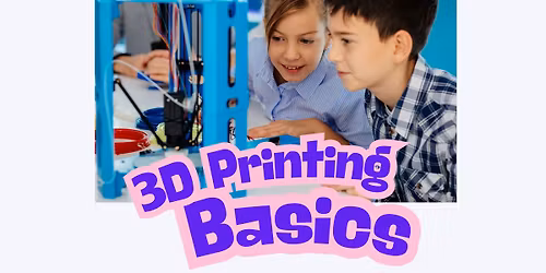 3D Printing Basics @ DFS Library