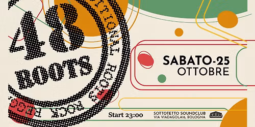 48 ROOTS Sound System All night Session @ Sottotetto, Bologna