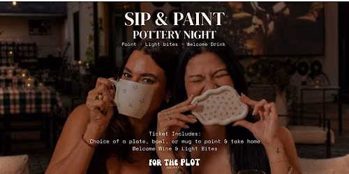 Sip & Paint Pottery Night: For The Plot x The House on Lang