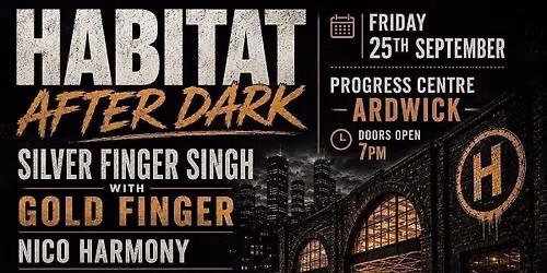 Habitat After Dark with Silver Finger Singh Goldfinger Nico Harmony Aaron Sequila ,Tara