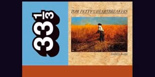 33 1\/3: Tom Petty's Southern Accents