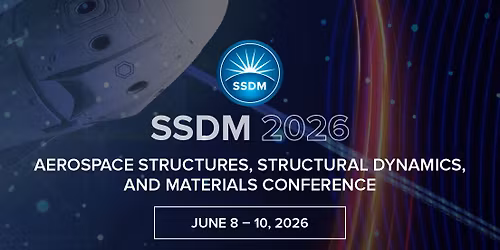 SSDM 2026: Aerospace Structures, Structural Dynamics, and Materials Conference