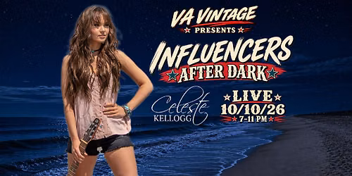 Influencers After Dark with Celeste Kellogg