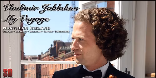 Vladimir Jablokov - My Voyage - Belfast