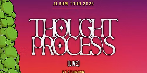 THOUGHT PROCESS - WEIGHT OF FORM ALBUM TOUR - ft Adam Deitch & Starfox | Aggie Theatre