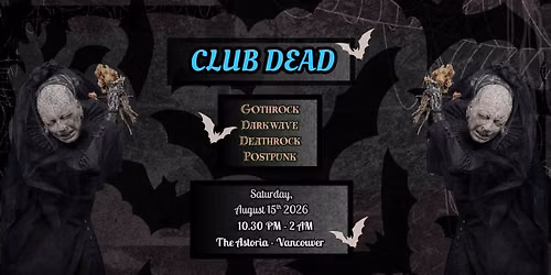 Club Dead - August 15th 2026