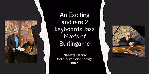An exciting and rare evening of two accomplished keyboardists