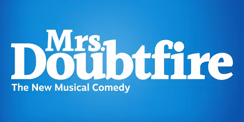 Mrs. Doubtfire - The Musical