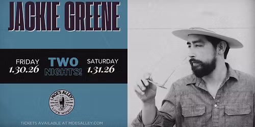 Moe's Alley Presents: Jackie Greene (Night 1)