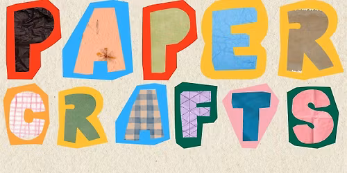 Cut and Paste: Paper Craft Club
