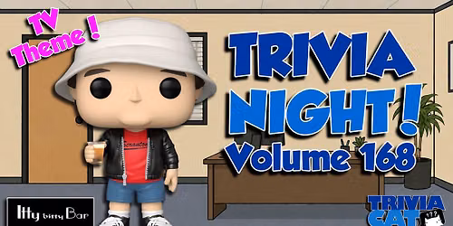 Holland (Itty Bitty) Trivia Night! \u2013 Volume #168 (TV Theme!)