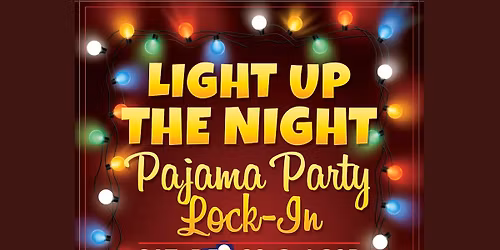 Light Up the Night Pajama Party