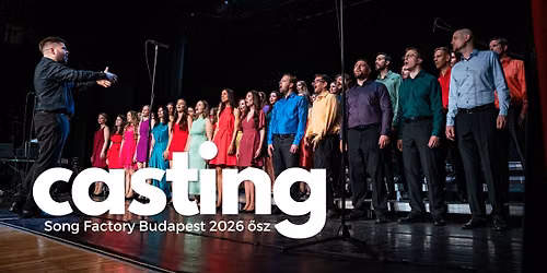 Song Factory Budapest CASTING 2026 \u0151sz
