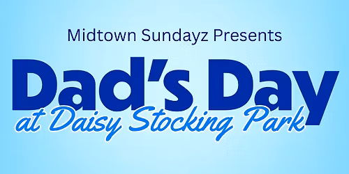 Dad's Day at Daisy Stocking Park
