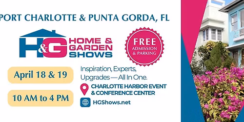 Port Charlotte\/Punta Gorda Home & Garden Show \u2022 April 2026