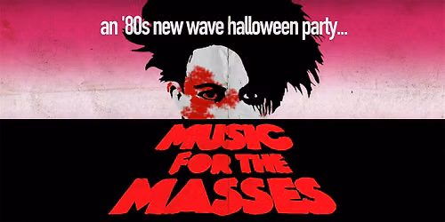 Music for the Masses: Dark 80's New Wave Halloween [Los Angeles]