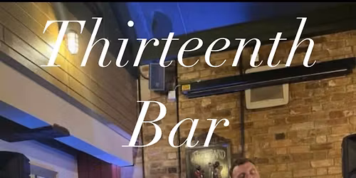 \ud83c\udfb6Thirteenth Bar\ud83d\udcf6\u2019Will Be  Keeping The Music \u2018Flowing!\u2019\u23f3Live @ \u2018The Crown!\u2019\ud83d\udc51