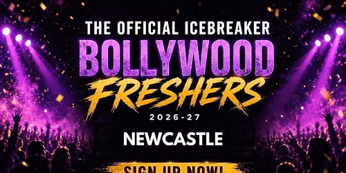 Newcastle Bollywood Freshers Icebreaker 2026-27 Signup - The Official Waitlist