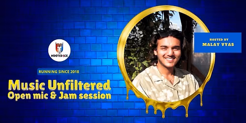 Music Unfiltered Open Mic & Jam ft Malay Vyas