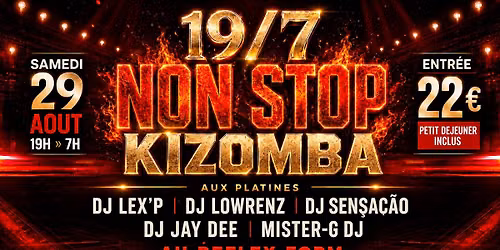 \ud83d\udd25\ud83d\udc83 19\/7 NON STOP KIZOMBA \ud83d\udd7a\ud83d\udd25 \u2728 12 heures de danse \u2022 5 DJs \u2022 Petit d\u00e9jeuner inclus \u2728