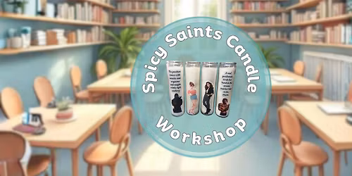 Spicy Saints Candle Workshop