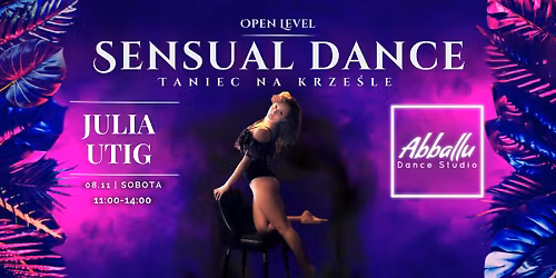 Sensual Dance-Taniec na krze\u015ble | Open Level | 08.11 Sobota |11:00-14:00 | Julia Utig