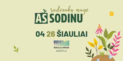 Sodinuk\u0173 mug\u0117 \u201eA\u0161 sodinu\u201c \u0160iauliuose