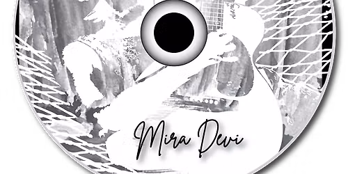 Mira Devi - Reclamation Album Release Show