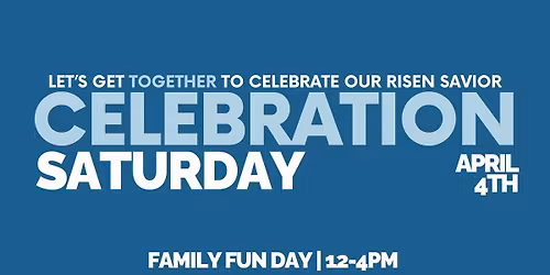 Celebration Saturday - Family Fun Day 