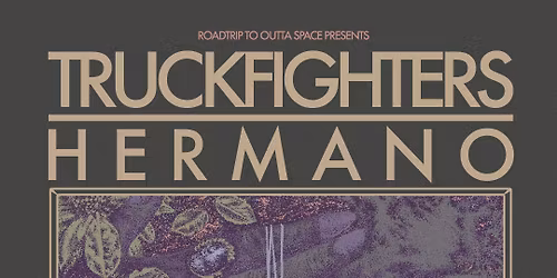 Truckfighters + Hermano I Arena Wien