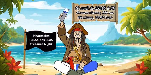 POST P1 : Pirates des PASSa\u00efbes - LAS Treasure Night