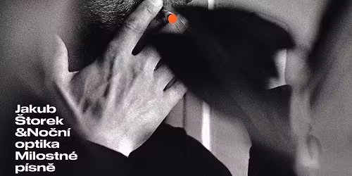 Jakub \u0160torek & NO\u010cN\u00cd OPTIKA