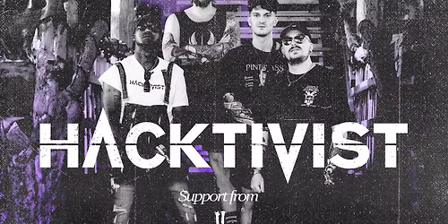 Hacktivist \/ Molly Karloff + TBC