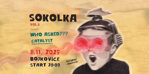 SOKOLKA vol.8 - Who Asked???, Catalyst