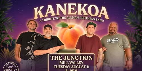 Kanekoa featuring a Special Allman Brothers Set (Mill Valley)