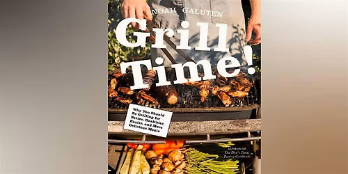 Grill Time! Book Launch Asada with Noah Galuten and Eloy Aluri