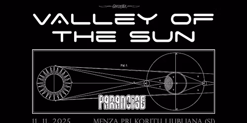 11. 11. Valley of the Sun, ParanoisE - Menza pri Koritu